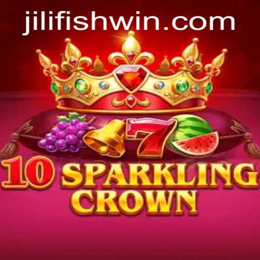 Discovering the Exciting World of 10SparklingCrown: A Dive into JILIFISH Gaming