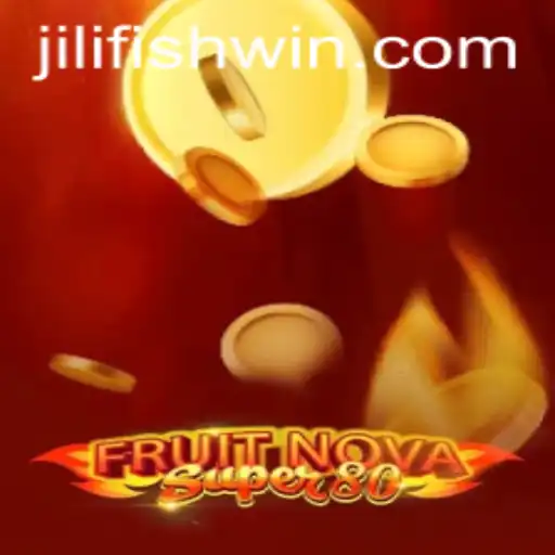 FruitNovaSuper80: A Juicy Adventure with JILIFISH