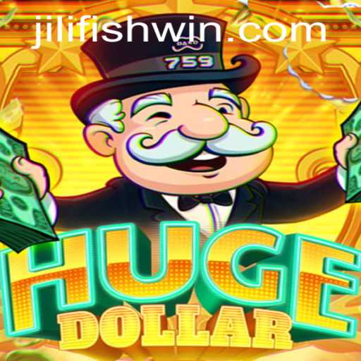 Unveiling 'HugeDollar': A Thrilling Adventure into the World of JILIFISH