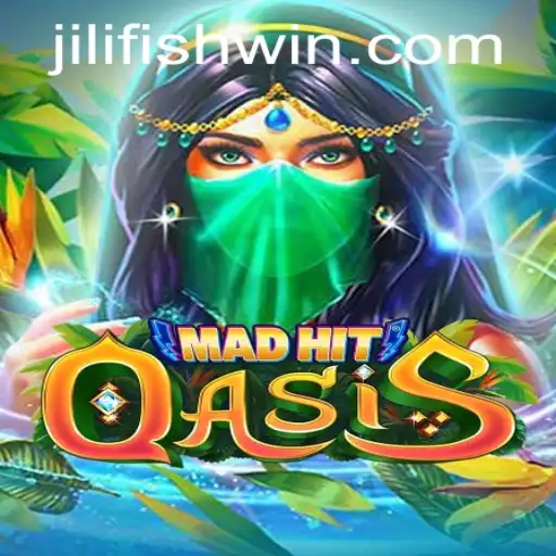 MadHitOasis: A Thrilling New Adventure with JILIFISH
